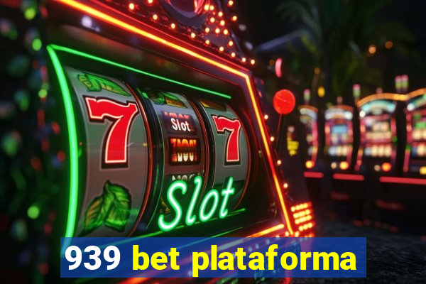 939 bet plataforma